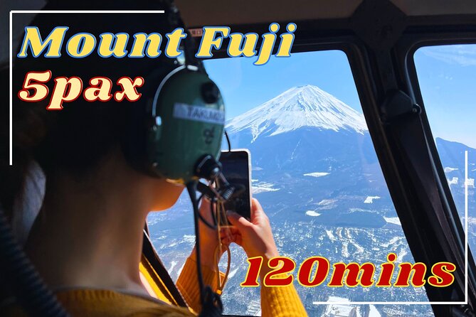 [120minutes 5pax] Tokyo-Mt.Fuji Tour:Mt Fuji Helicopter Tour - Key Takeaways