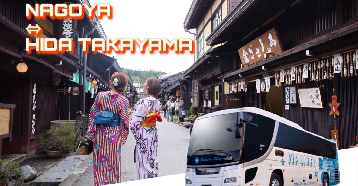 Hida Takayama From Nagoya Bus Ticket Oneway/Raundway - Tour Highlights