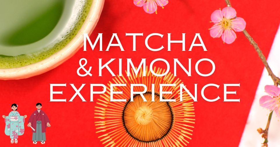 Tokyo: Matcha and Kimono Experience - Inclusions
