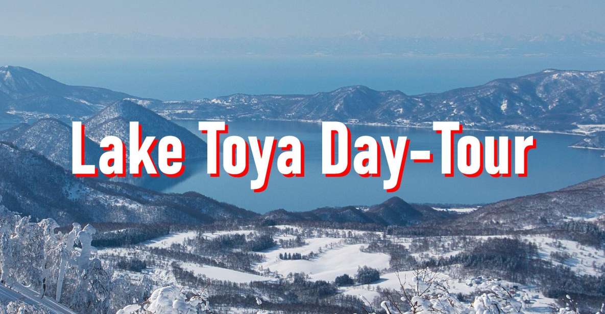 From Sapporo: 10-hour Customized Private Tour to Lake Toya - Key Takeaways