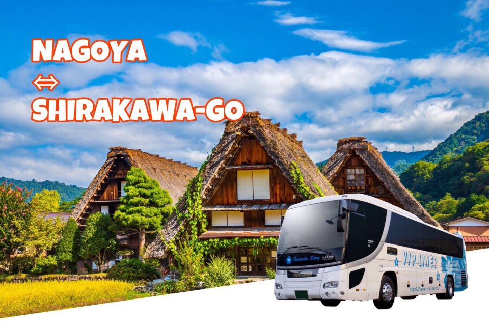 Shirakawa-Go From Nagoya One Day Bus Ticket Oneway/Roundway - Tour Description and Cancellation Policy