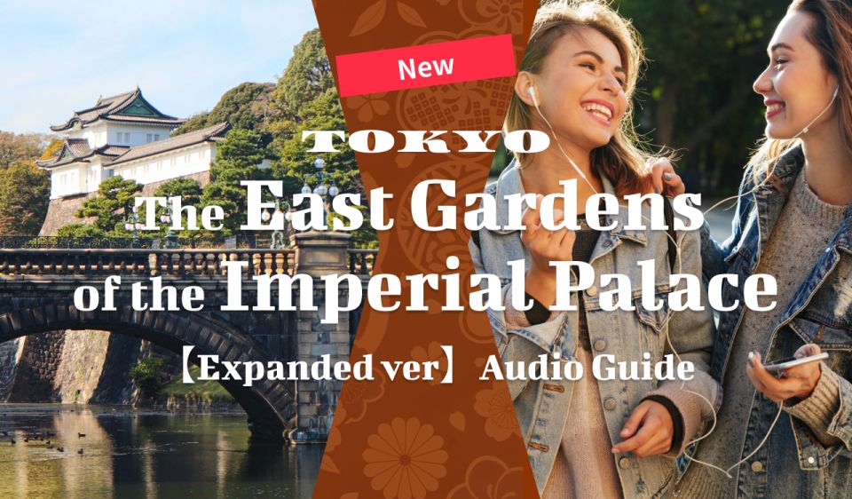 East Gardens Imperial Palace:【Expanded Ver】Audio Guide - Cancellation Policy